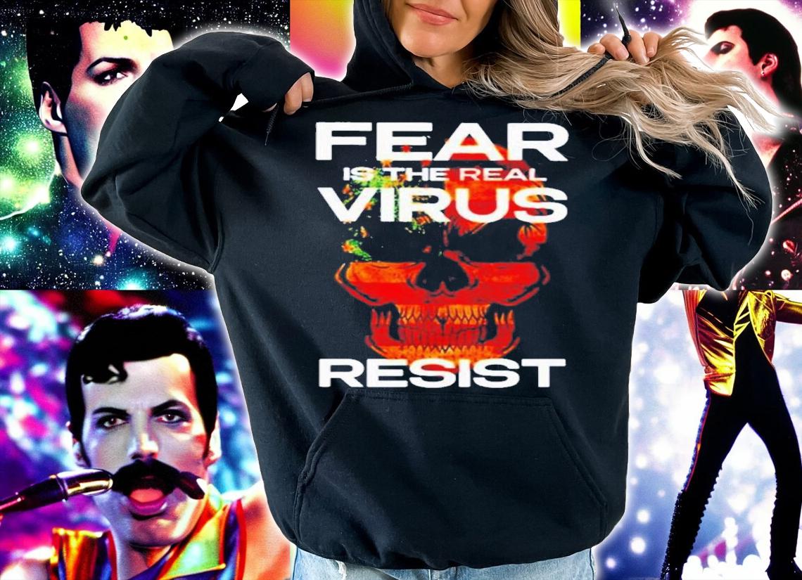 Skull Fear Is The Real Virus Resist Shirt t-shirt hoodie