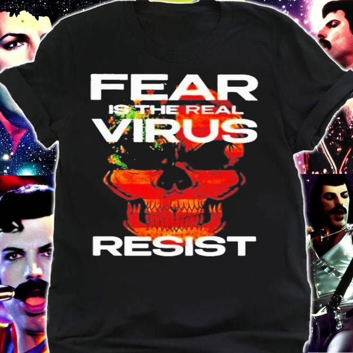 Skull Fear Is The Real Virus Resist Shirt t-shirt shirt