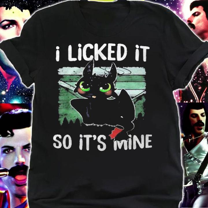Toothless I Licked It So Its Mine Shirt t-shirt
