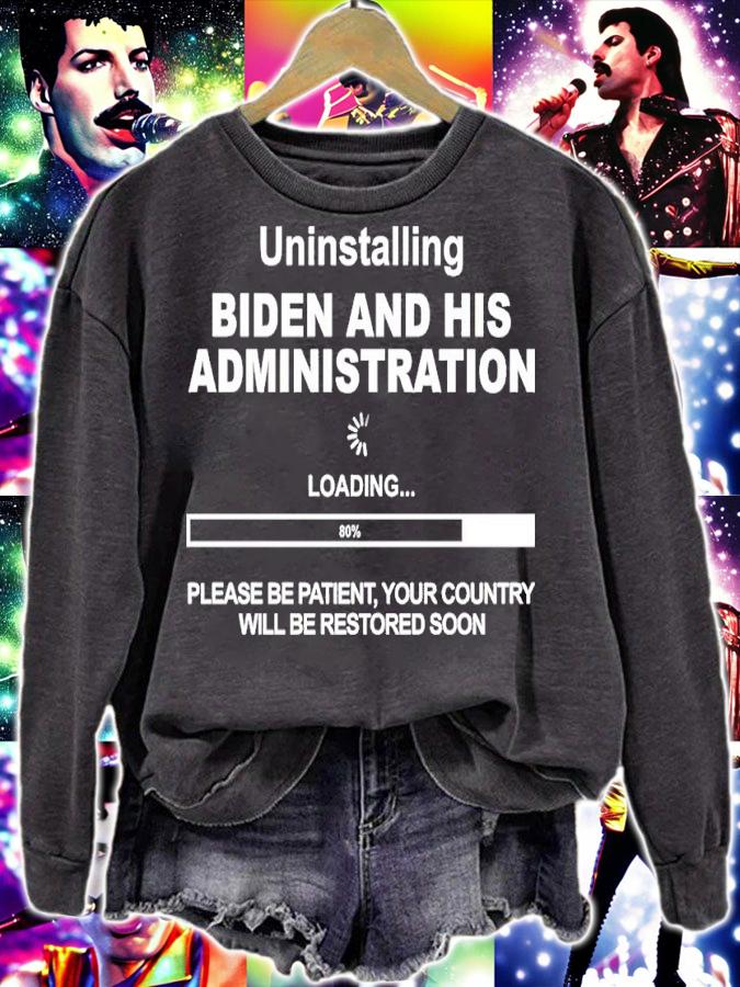 Uninstalling Biden and his administration please be patient shirt t-shirt sweatshirt