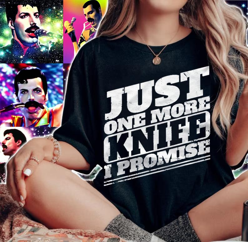 I Promise Only One More Knife Shirt t-shirt woman shirt