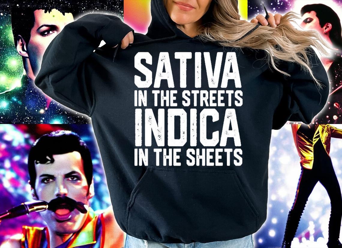 Sativa In The Streets Indica In The Sheets T-Shirt t-shirt
