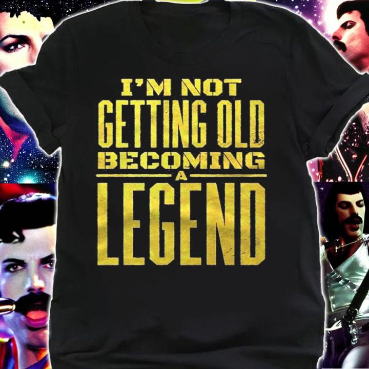 Im Not Getting Old Becoming A Legend Shirt t-shirt shirt
