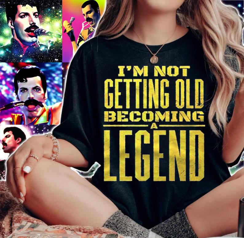 Im Not Getting Old Becoming A Legend Shirt t-shirt woman shirt