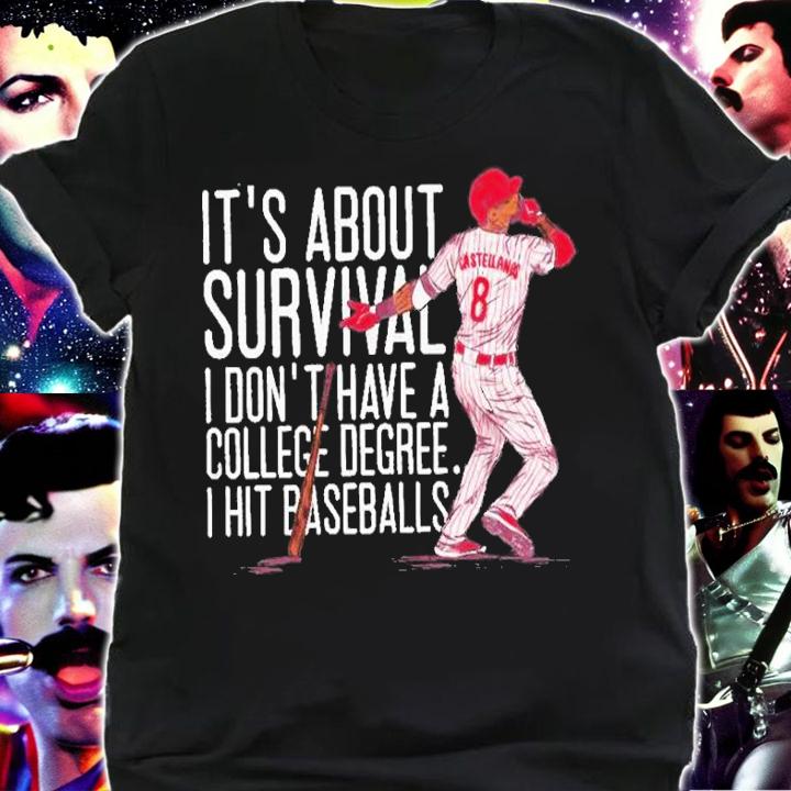 Nick Castellanos It's All About Survival I Don't Have A College Degree Shirt t-shirt shirt