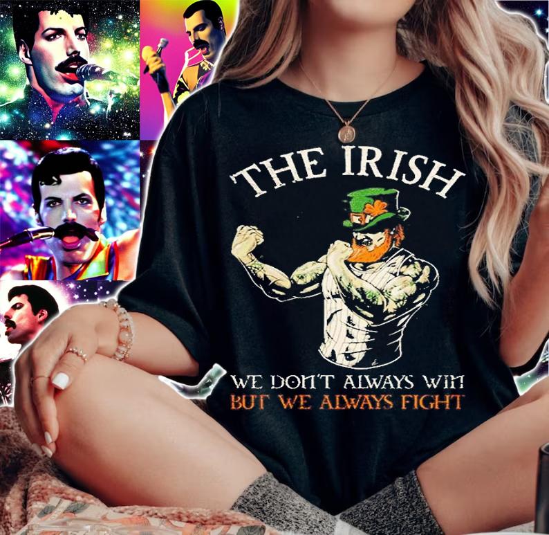 The Irish We Dont Always Win But We Always Fight T-Shirt t-shirt woman shirt