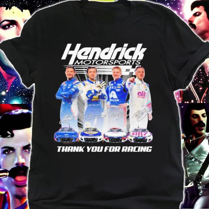 Nice hendrick Motorsports Signatures Thank You For Racing Shirt t-shirt shirt