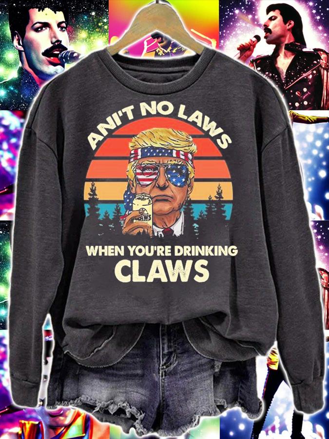 Vintage Ani't No Laws When You're Drinking Claws Trump Sunglasses T-Shirt t-shirt sweatshirt