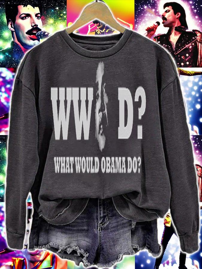 What Would Obama Do Obama T-Shirt t-shirt sweatshirt