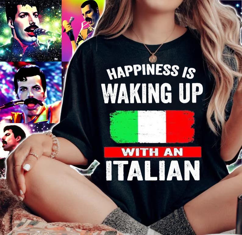 Happiness Is Waking Up With An Italian T-Shirt t-shirt