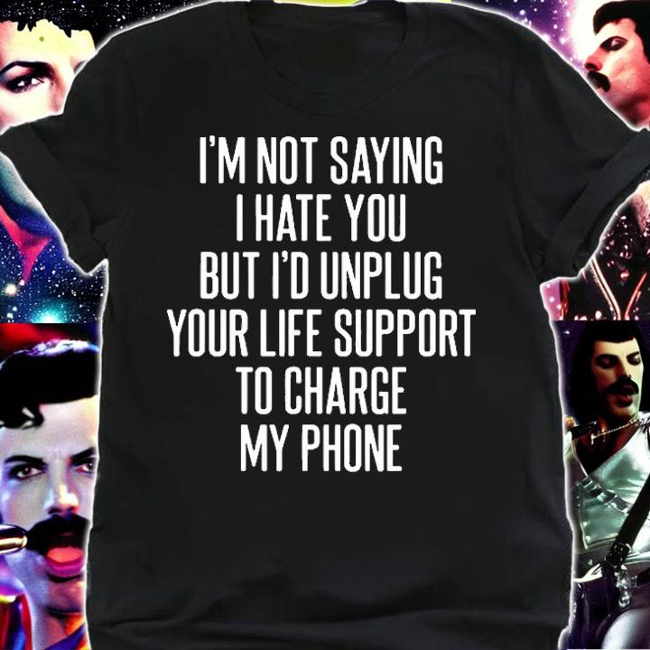 Im Not Saying I Hate You Hilarious T-Shirt t-shirt shirt