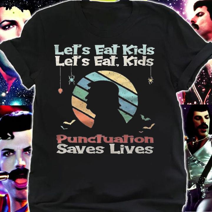 Let's Eat Kids Punctuation Saves Lives Trump T-Shirt t-shirt shirt