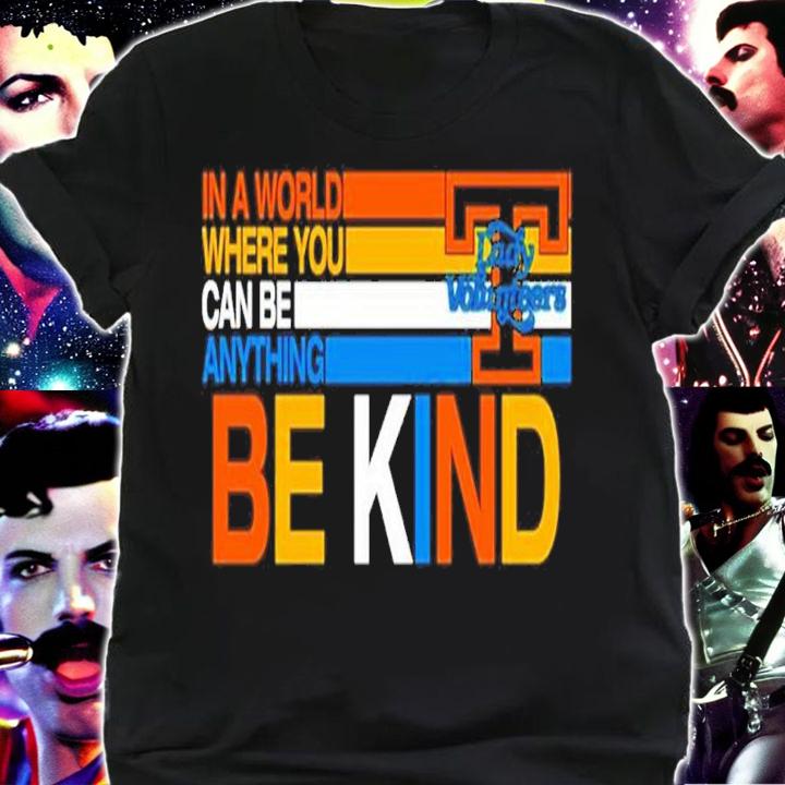 Samantha Williams In A World Where You Can Be Anything Be Kind Tennessee Lady Volunteers Shirt t-shirt shirt