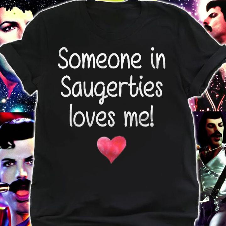 Someone In Saugerties Ny New York Loves Me City Home Roots T-shirt t-shirt shirt