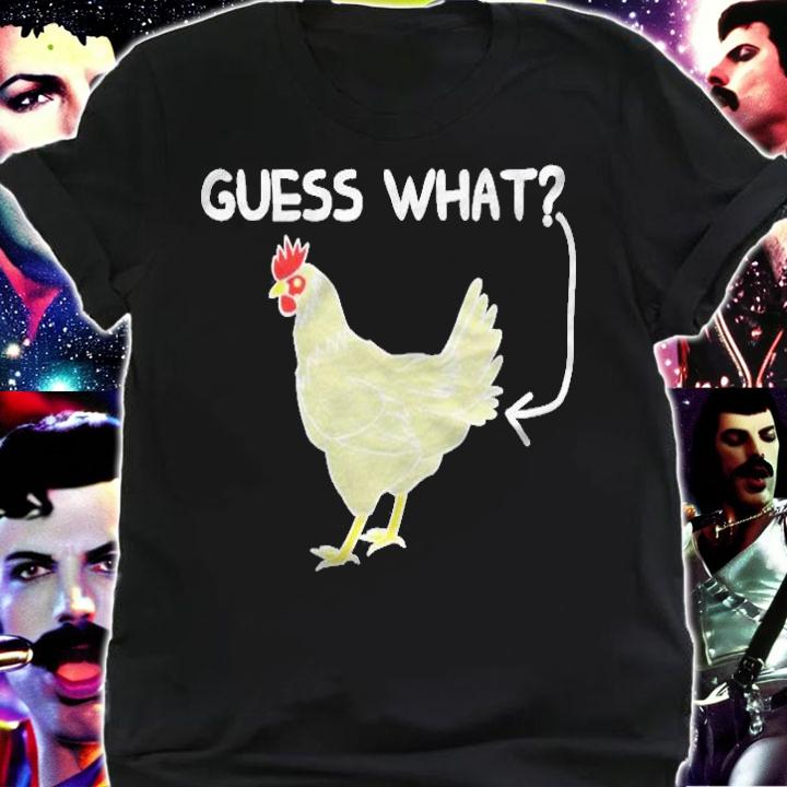 Guess What Funny Chicken Butt T-shirt t-shirt