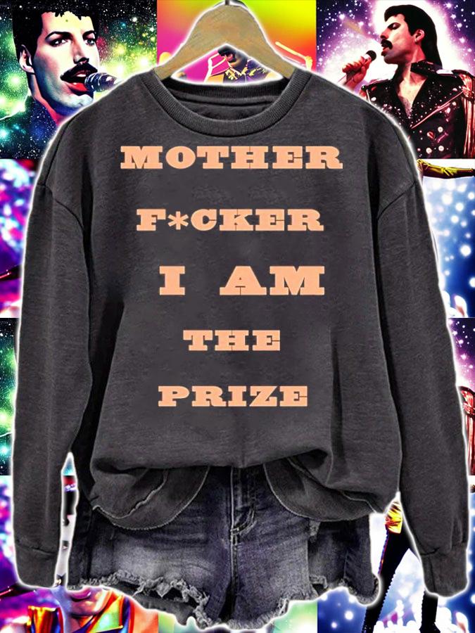 Mother Fcker I Am The Prize Shirt t-shirt