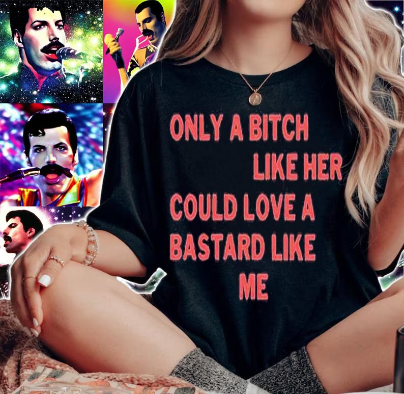 Only a bitch like her could love a bastard like me T-shirt t-shirt