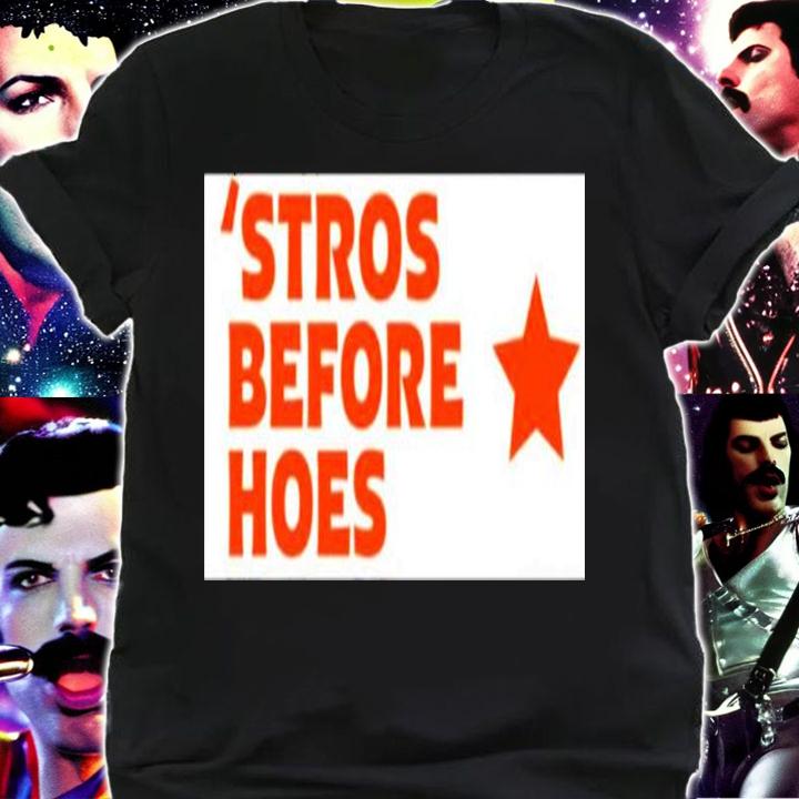 Stros Before Hoes Shirt t-shirt