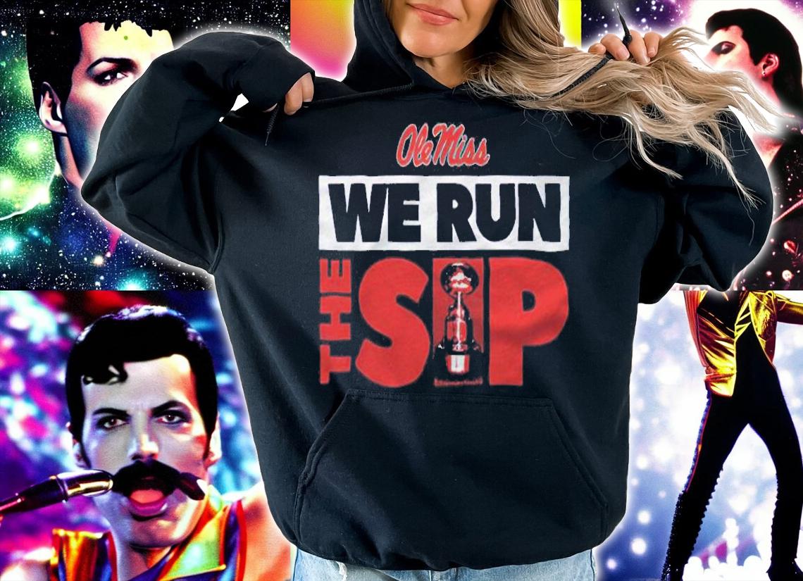 Ole Miss we run the sip T-shirt