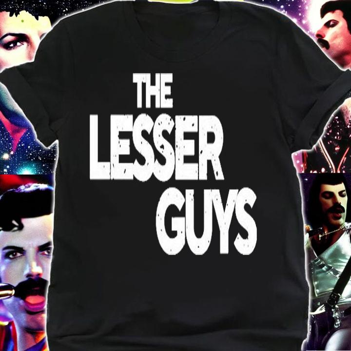 The Lesser Guys T-Shirt shirt