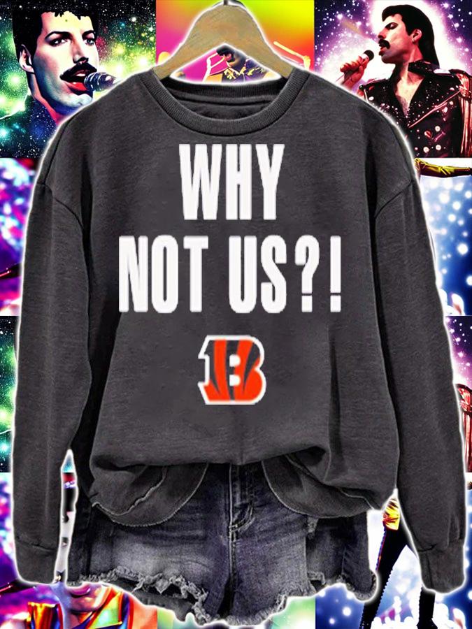 Why Not Us Bengals T-Shirt sweatshirt