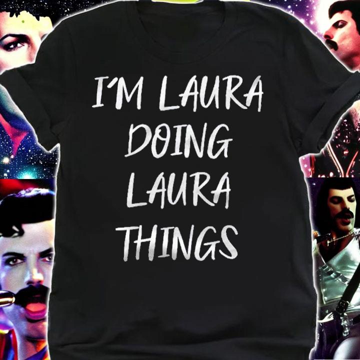 First Name Laura Doing Laura Things Funny Personalized Women Shirt shirt