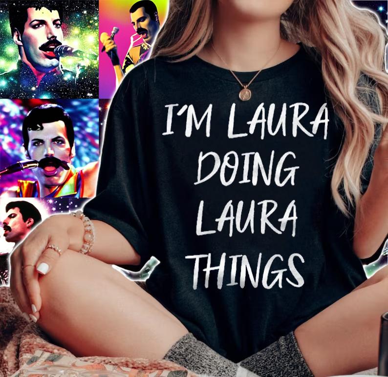First Name Laura Doing Laura Things Funny Personalized Women Shirt woman shirt