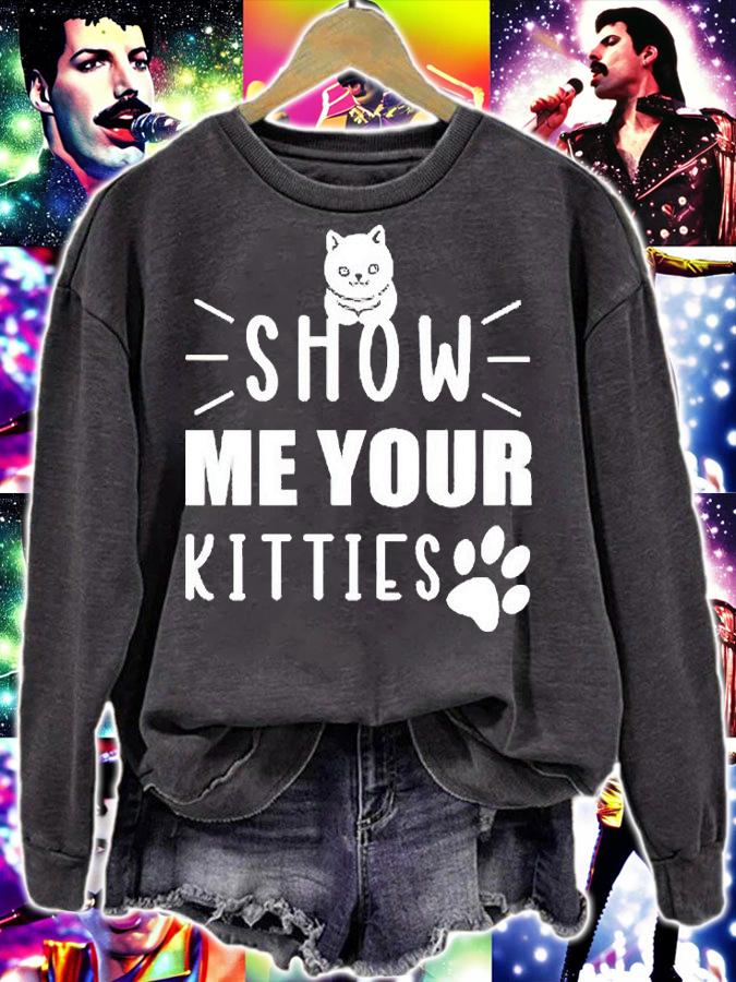 Show Me your Kitties funny Cat T-shirts, hoodie and sweatshirt sweatshirt