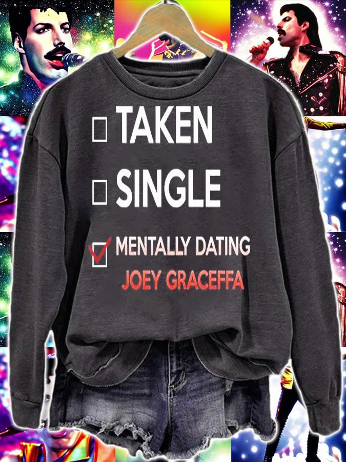 Taken Single Mentally Dating Joey Graceffa T-Shirt sweatshirt