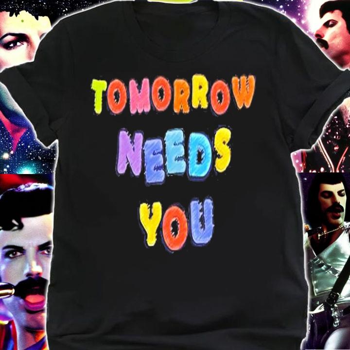 Tomorrow Needs You Mental Health Awareness Month Support T-Shirt