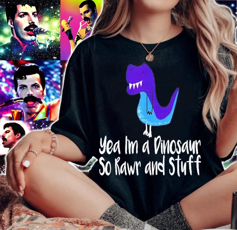 Yea Im A Dinosaur So Rawr And Stuff T Rex Shirt woman shirt