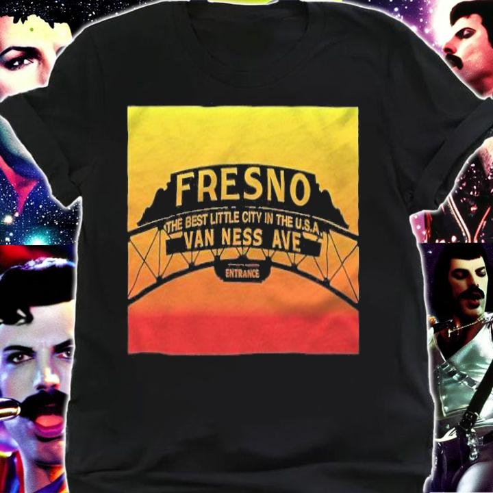 Fresno the best little city in the Usa Van Ness Ave entrance T-shirt