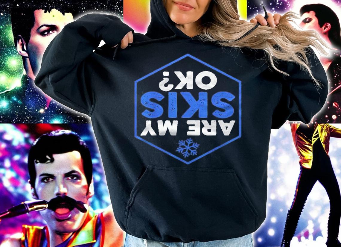 Skier Are My Skis Ok Funny Skiing Shirt hoodie