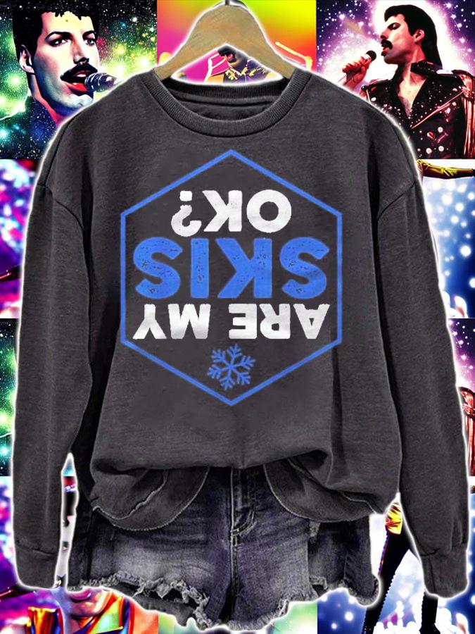 Skier Are My Skis Ok Funny Skiing Shirt sweatshirt