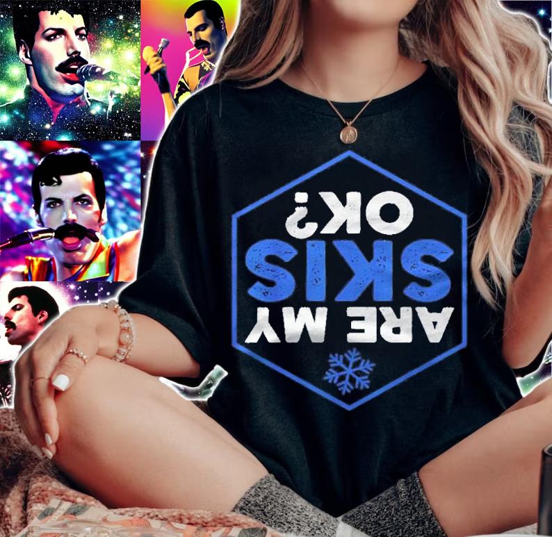 Skier Are My Skis Ok Funny Skiing Shirt woman shirt