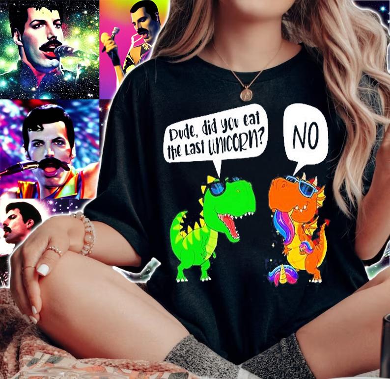 Dude Did You Eat The Last Unicorn Dinosaur T-Shirt