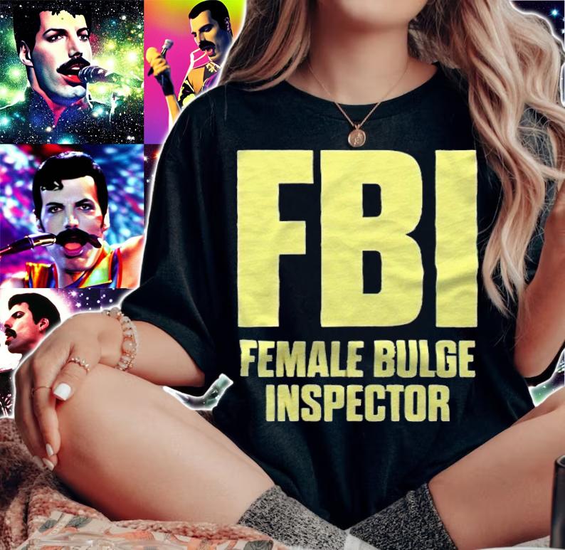 FBI Female Bulge Inspector T-shirt woman shirt