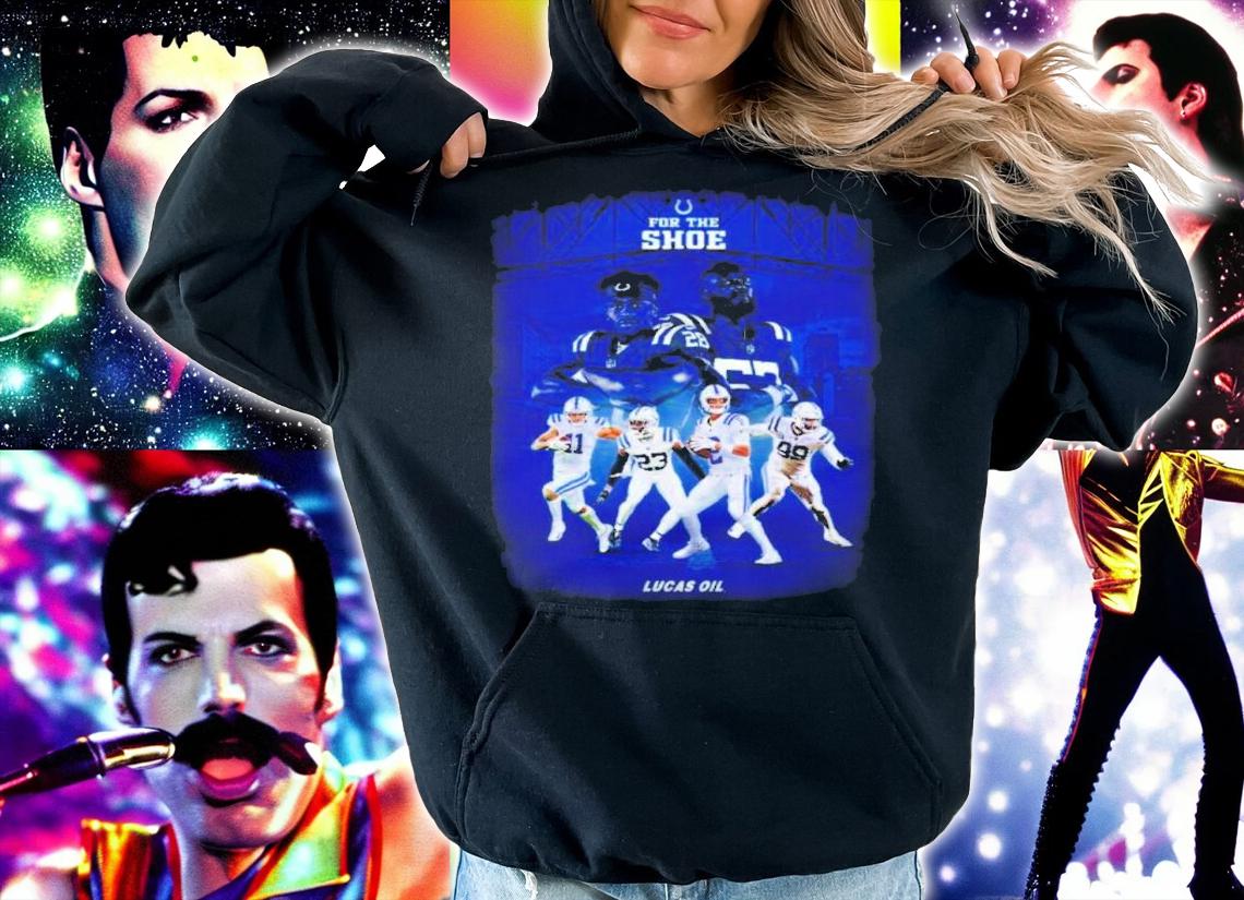 Indianapolis Colts Team For The Shoe Lucas Oil 2022 Shirt hoodie