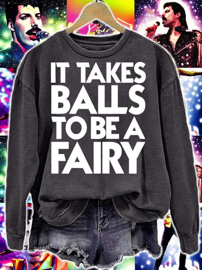 It Takes Balls To Be A Fairy T-Shirt