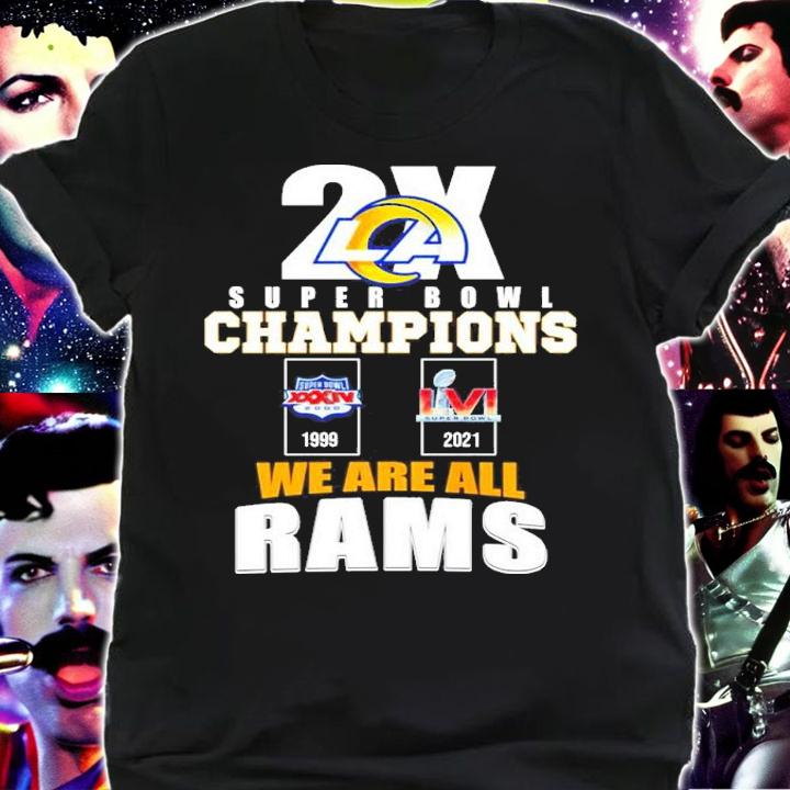 Los Angeles Rams 2X Super Bowl Champions 1999-2021 We Are All Rams Shirt