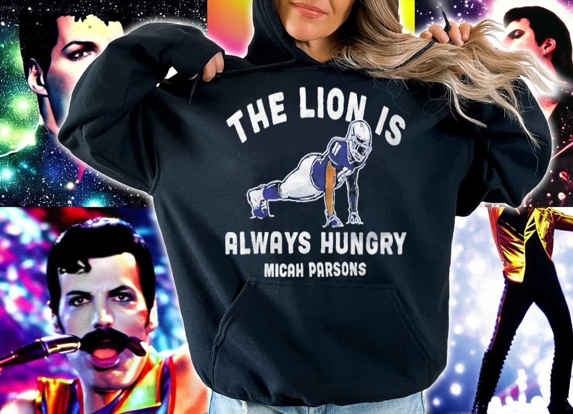Micah Parsons the lion is always hungry push-ups T-shirt hoodie