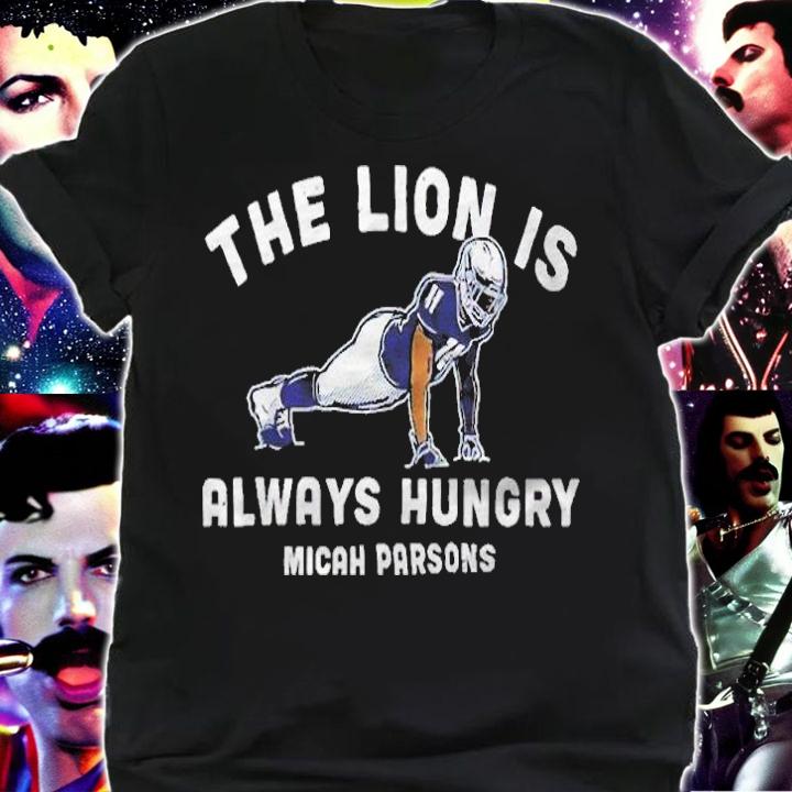 Micah Parsons the lion is always hungry push-ups T-shirt shirt