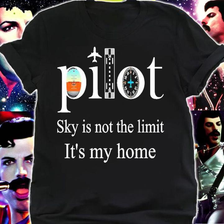 Pilot Sky Is Not The Limit It's My Home T-Shirt shirt