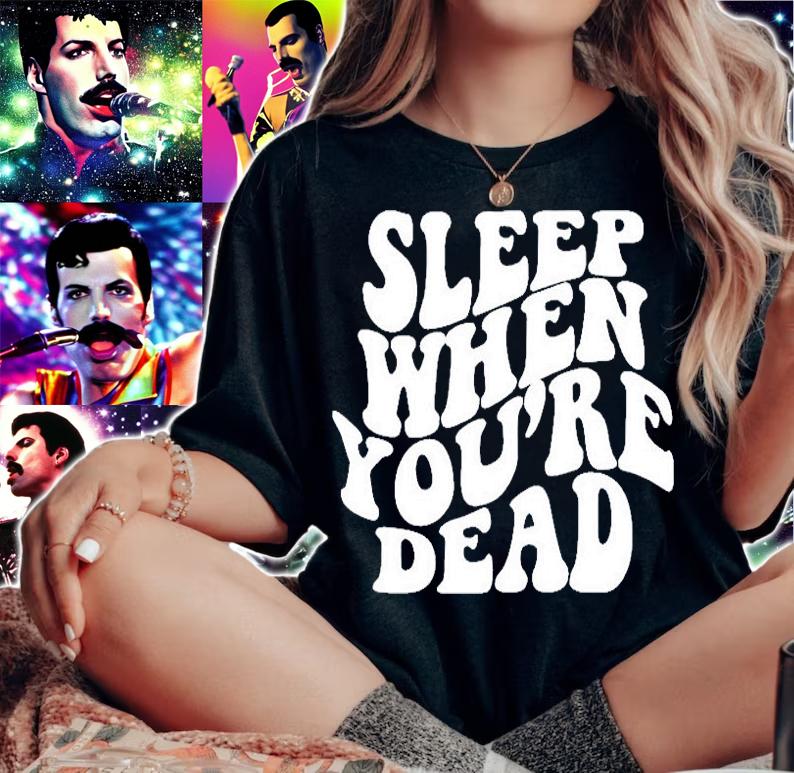 Sleep When Youre Dead T-Shirt
