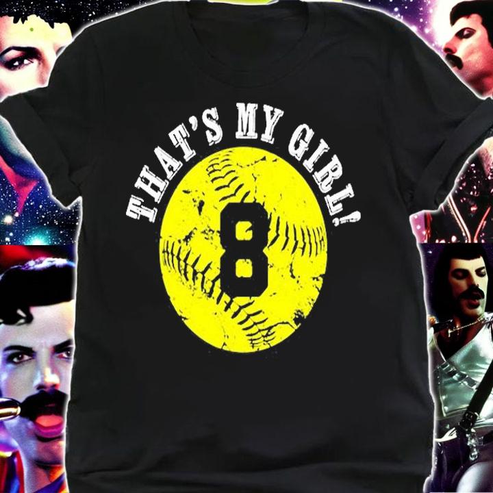 Thats My Girl #8 Softball Player Mom or Dad Gift T-Shirt shirt