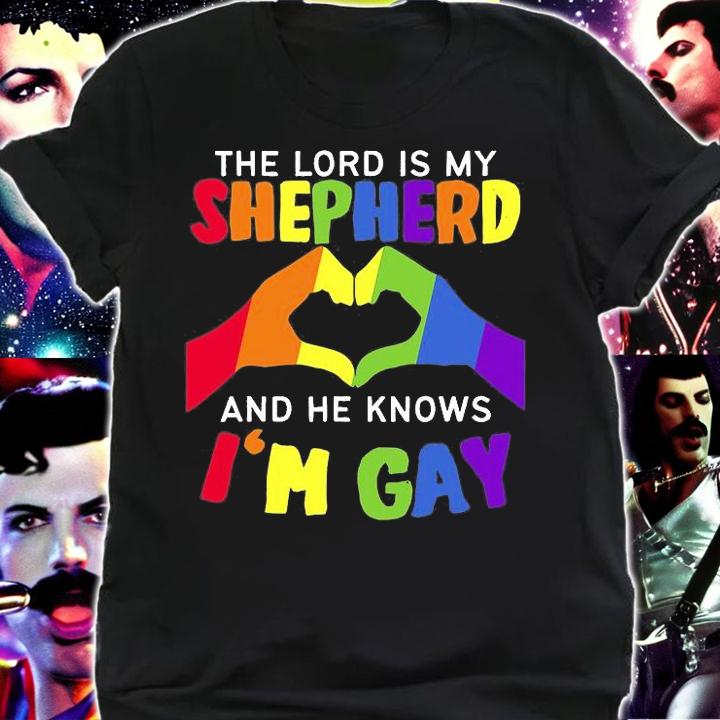 The Lord Is My Shepherd And He Knows I'm Gay LGBT T-Shirt