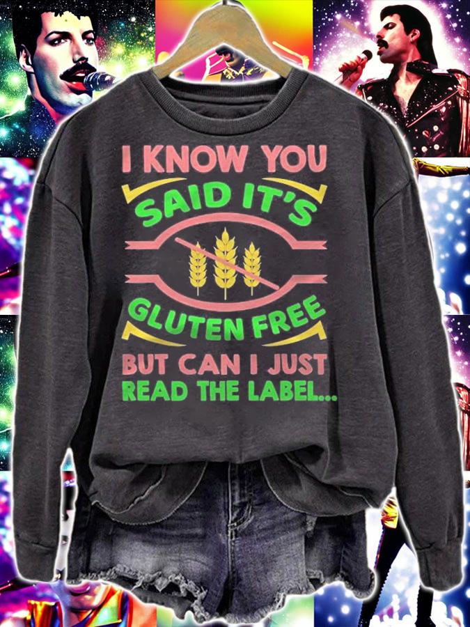 Celiac Gluten Allergy I Know You Said Its Gluten Free T-shirt sweatshirt