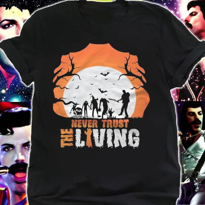 Halloween Spooky Zombie Never Trust The Living Shirt