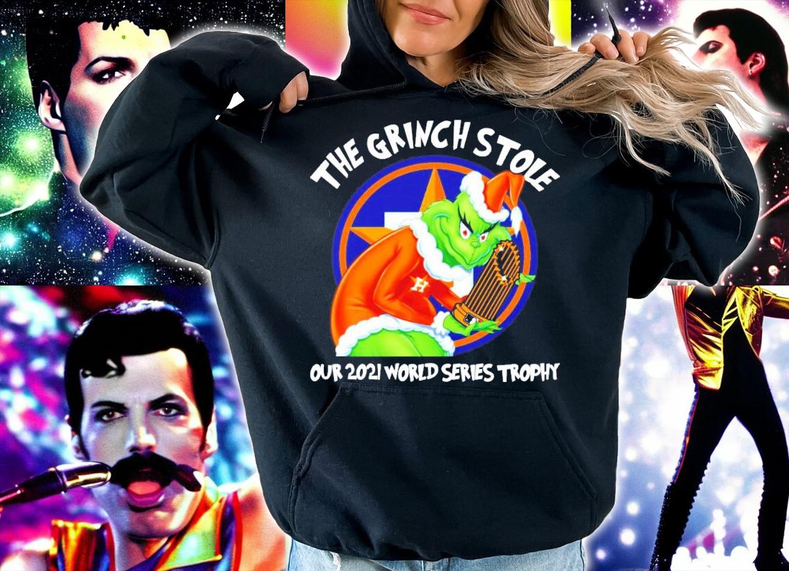 Houston Astros The Grinch Stole Our 2021 World Series Trophy Shirt hoodie