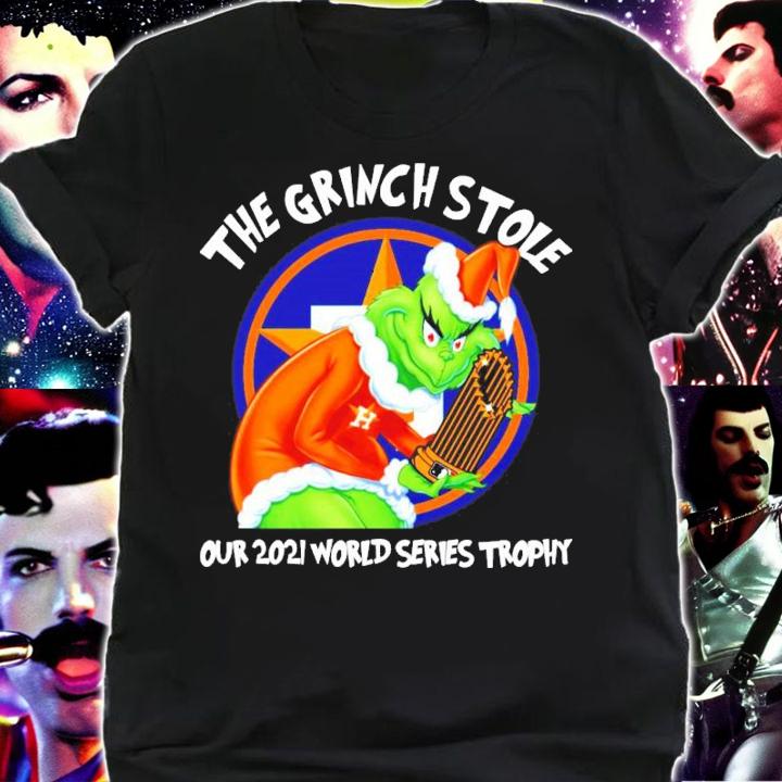 Houston Astros The Grinch Stole Our 2021 World Series Trophy Shirt shirt